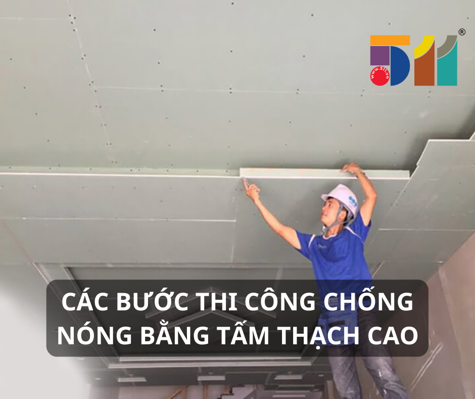 Các bước thi công chống nóng bằng tấm thạch cao
