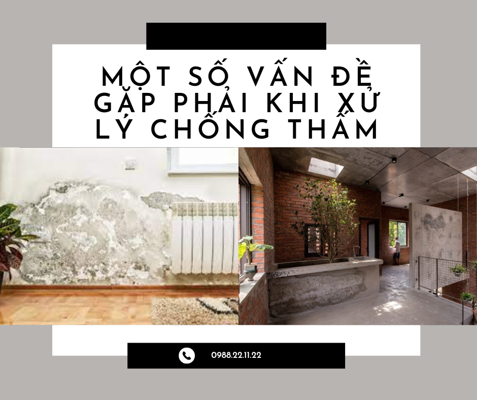 Các vấn đề gặp phải khi xử lý chống thấm