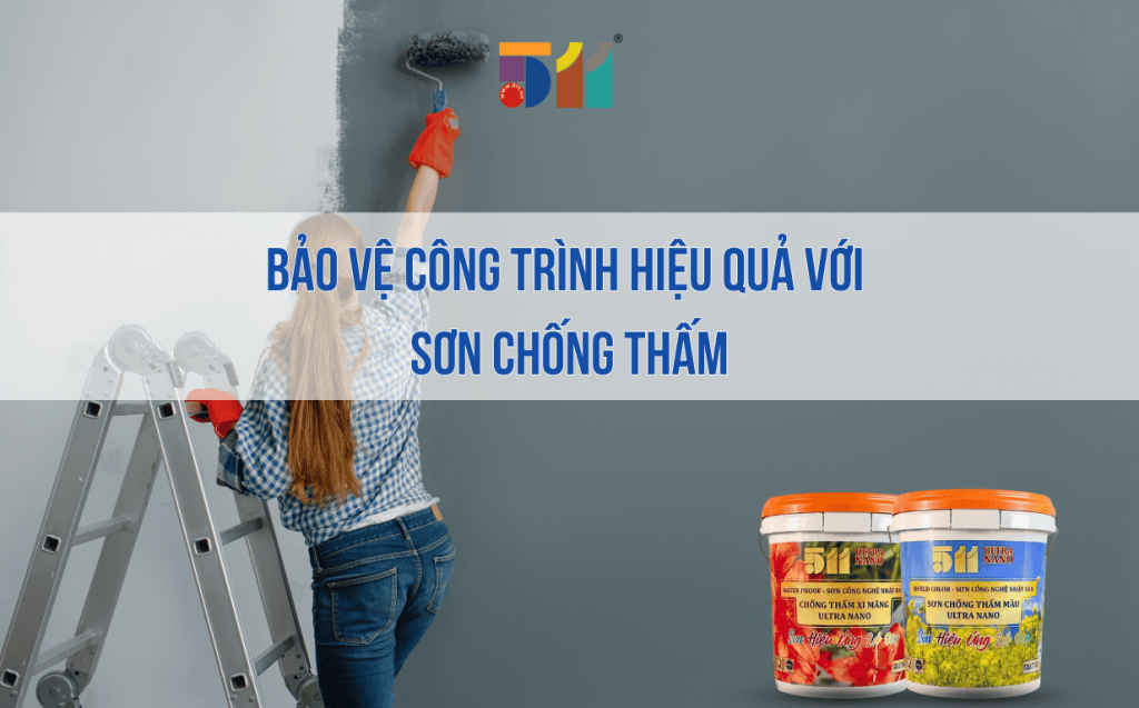 Bảo vệ công trình hiệu quả với sơn chống thấm