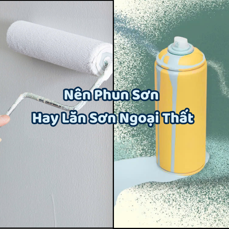 Nên Phun Hay Lăn Sơn Ngoại Thất