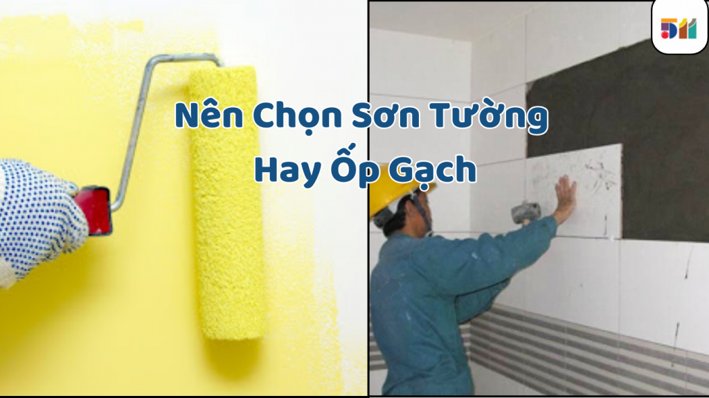 Sơn Tường Hay Ốp Gạch?